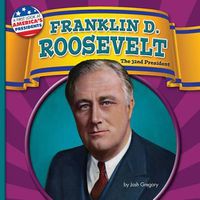 Cover image for Franklin D. Roosevelt: The 32nd President