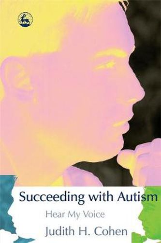 Cover image for Succeeding with Autism: Hear my Voice