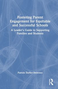 Cover image for Fostering Parent Engagement for Equitable and Successful Schools