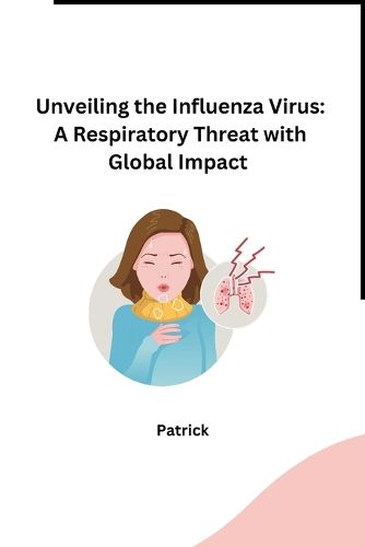 Cover image for Unveiling the Influenza Virus