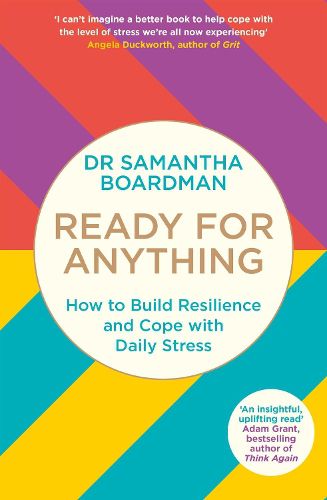 Cover image for Ready for Anything: How to Build Resilience and Cope with Daily Stress