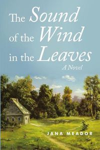 Cover image for The Sound of the Wind in the Leaves