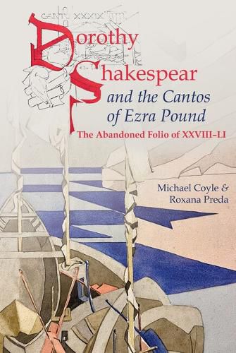 Cover image for Dorothy Shakespear and The Cantos of Ezra Pound: The Abandoned Folio of XXVIII-LI