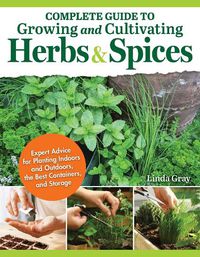 Cover image for Complete Guide to Growing and Cultivating Herbs and Spices