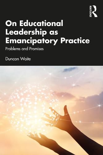 Cover image for On Educational Leadership as Emancipatory Practice: Problems and Promises