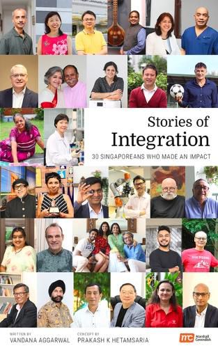 Cover image for Stories of Integration: 30 Singaporeans Who Made an Impact