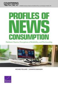 Cover image for Profiles of News Consumption: Platform Choices, Perceptions of Reliability, and Partisanship