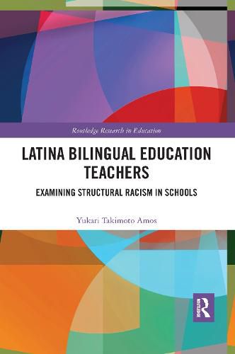 Cover image for Latina Bilingual Education Teachers: Examining Structural Racism in Schools