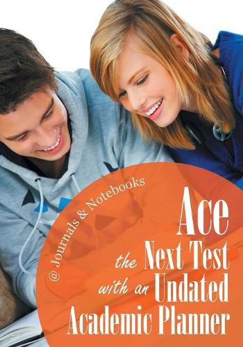 Cover image for Ace the Next Test with an Undated Academic Planner