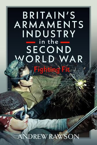 Cover image for Britain's Armaments Industry in the Second World War