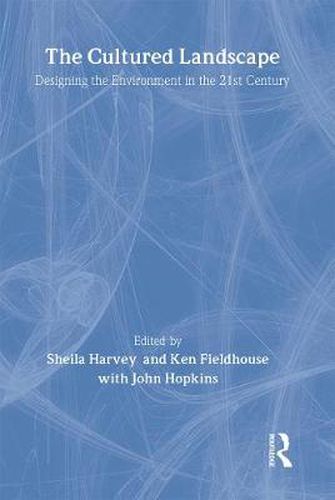 Cover image for The Cultured Landscape: Designing the Environment in the 21st Century
