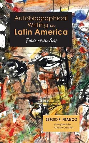 Cover image for Autobiographical Writing in Latin America: Folds of the Self