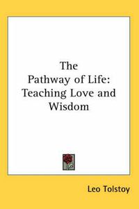 Cover image for The Pathway of Life: Teaching Love and Wisdom