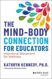Cover image for The Mind-Body Connection for Educators: Intentional Movement for Wellness