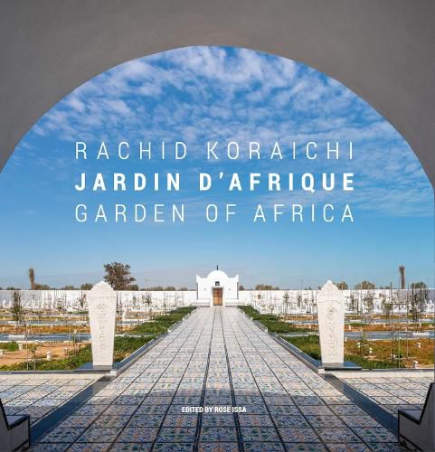 Cover image for Rachid Koraichi: Jardin d'Afrique / Garden of Africa