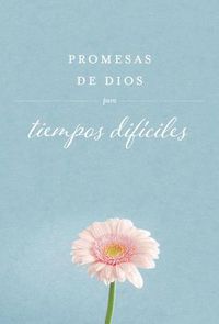 Cover image for Promesas de Dios para tiempos dificiles / God's Promises when you are hurting