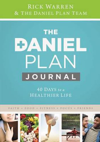 Cover image for Daniel Plan Journal: 40 Days to a Healthier Life