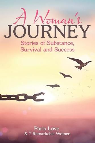 Cover image for A Woman's Journey: Stories of Substance, Survival and Success