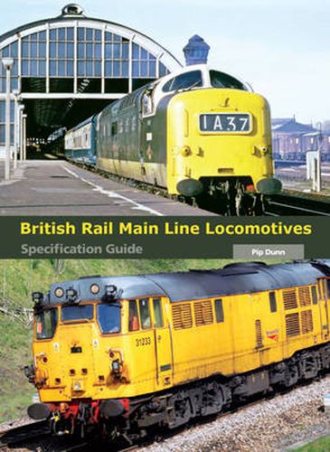 Cover image for British Rail Main Line Locomotives Specification Guide