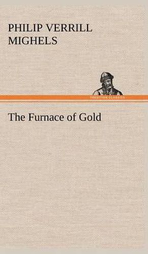 The Furnace of Gold