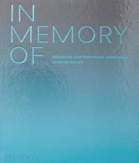 Cover image for In Memory Of: Designing Contemporary Memorials