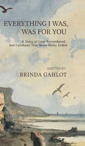 Cover image for Everything I Was, Was For You