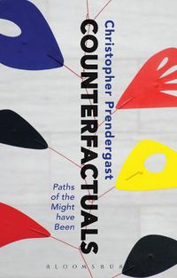 Cover image for Counterfactuals: Paths of the Might have Been