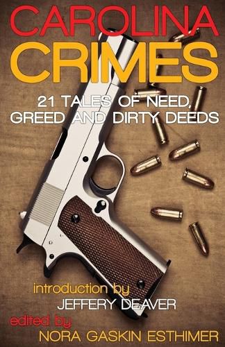 Cover image for Carolina Crimes: 21 Tales of Need, Greed and Dirty Deeds