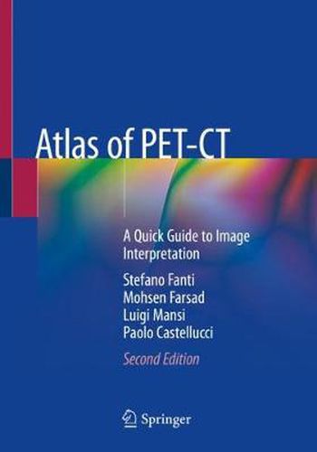 Cover image for Atlas of PET-CT: A Quick Guide to Image Interpretation