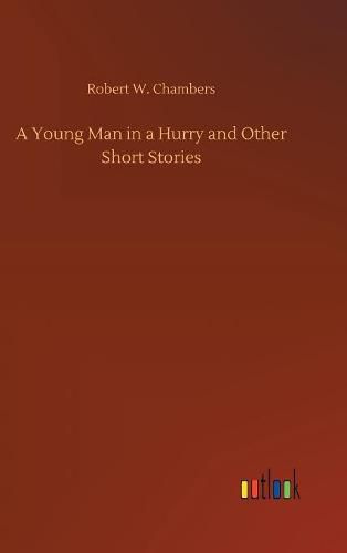 Cover image for A Young Man in a Hurry and Other Short Stories