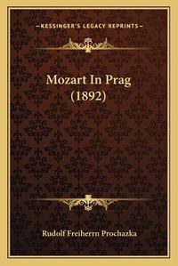 Cover image for Mozart in Prag (1892)