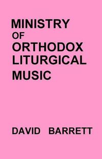 Cover image for Ministry of Orthodox Liturgical Music