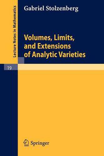 Cover image for Volumes, Limits and Extensions of Analytic Varieties