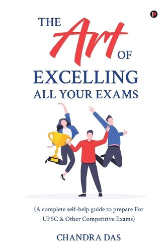 Cover image for The Art of Excelling All Your Exams