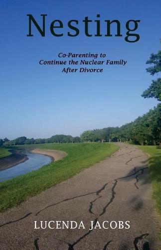 Cover image for Nesting: Co-Parenting to Continue the Nuclear Family After Divorce