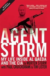 Cover image for Agent Storm: My Life Inside Al Qaeda and the CIA