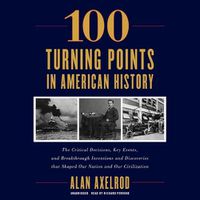 Cover image for 100 Turning Points in American History