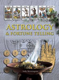 Cover image for Astrology and Fortune Telling: Including Tarot, Palmistry, I Ching and Dream Interpretation