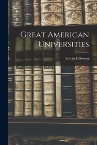 Cover image for Great American Universities