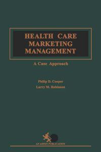 Cover image for Health Care Marketing and Management: A Case Approach