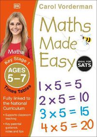 Cover image for Maths Made Easy: Times Tables, Ages 5-7 (Key Stage 1): Supports the National Curriculum, Multiplication Exercise Book