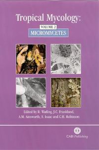 Cover image for Tropical Mycology: Volume 2, Micromycetes