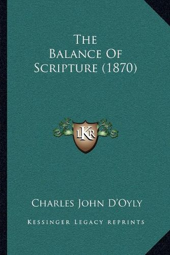 Cover image for The Balance of Scripture (1870)