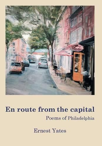 Cover image for En Route from the Capital: Poems of Philadelphia