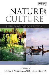 Cover image for Nature and Culture: Rebuilding Lost Connections