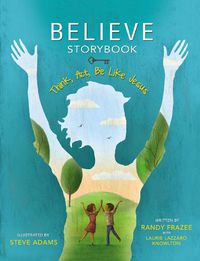 Cover image for Believe Storybook: Think, Act, Be Like Jesus