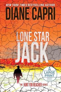 Cover image for Lone Star Jack Large Print Edition: The Hunt for Jack Reacher Series