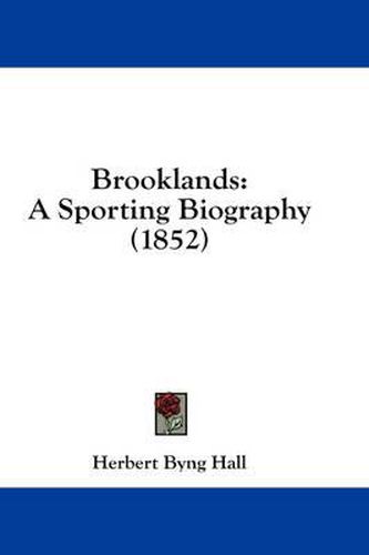 Cover image for Brooklands: A Sporting Biography (1852)