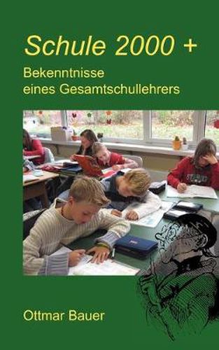 Cover image for Schule 2000 plus: Bekenntnisse eines Gesamtschullehrers