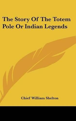 Cover image for The Story of the Totem Pole or Indian Legends